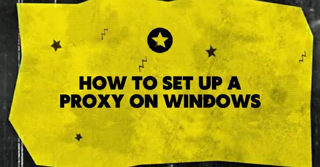 How to Set Up a Proxy on Windows